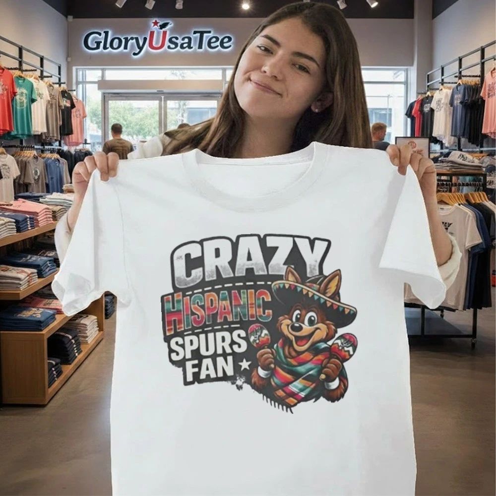 Crazy Hispanic Spurss Fan Shirt