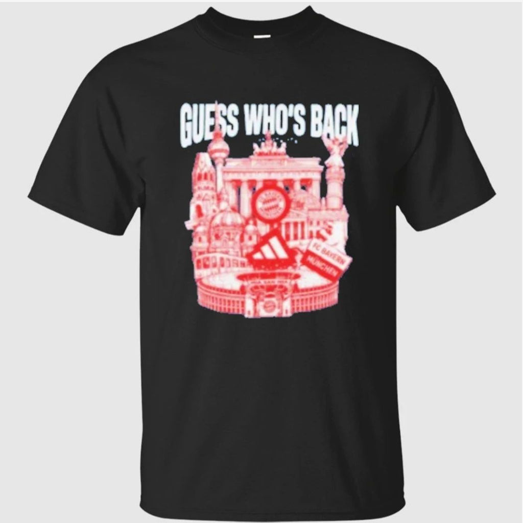 Guess Who’s Back Bayern Shirt