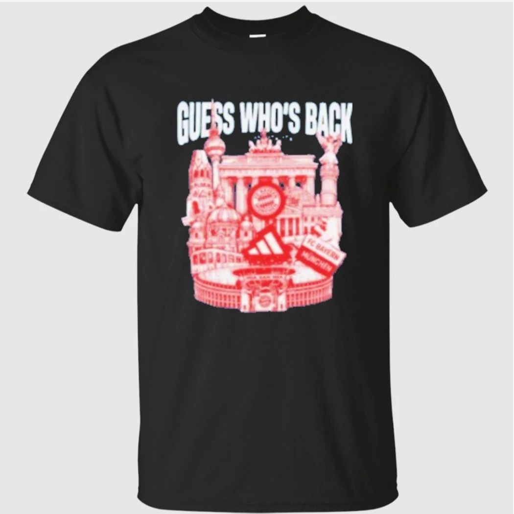 Guess Who’s Back Bayern Shirt