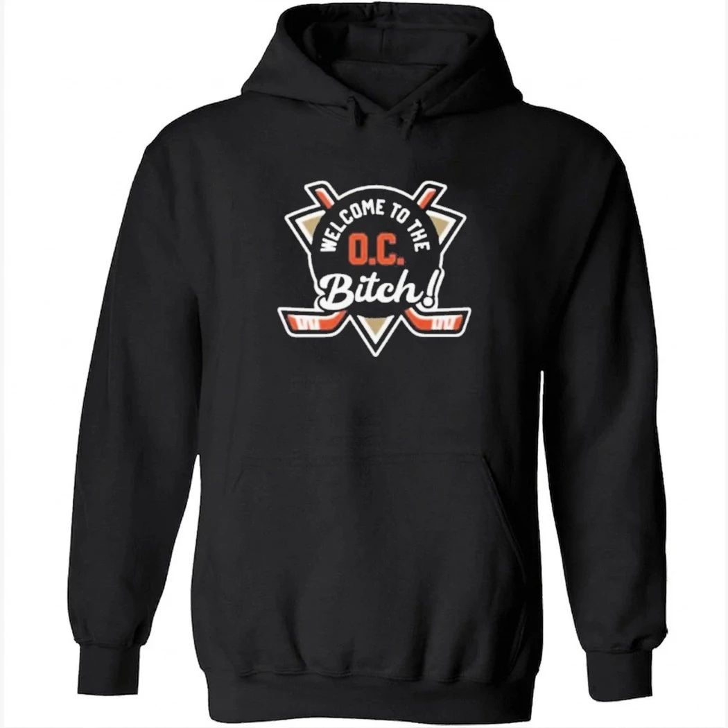 Welcome To The Oc Bitch Anaheim Ducks Shirt