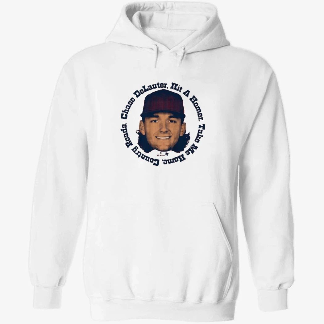 Chase DeLauter Hit A Homer. TaKe Me Home, Country Roads Shirt