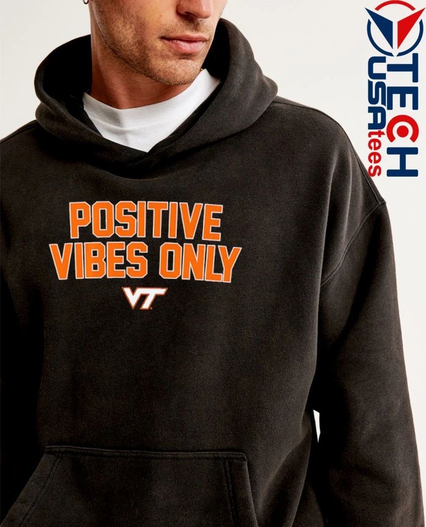 Virginia Tech Hokies Positive Vibes Only shirt