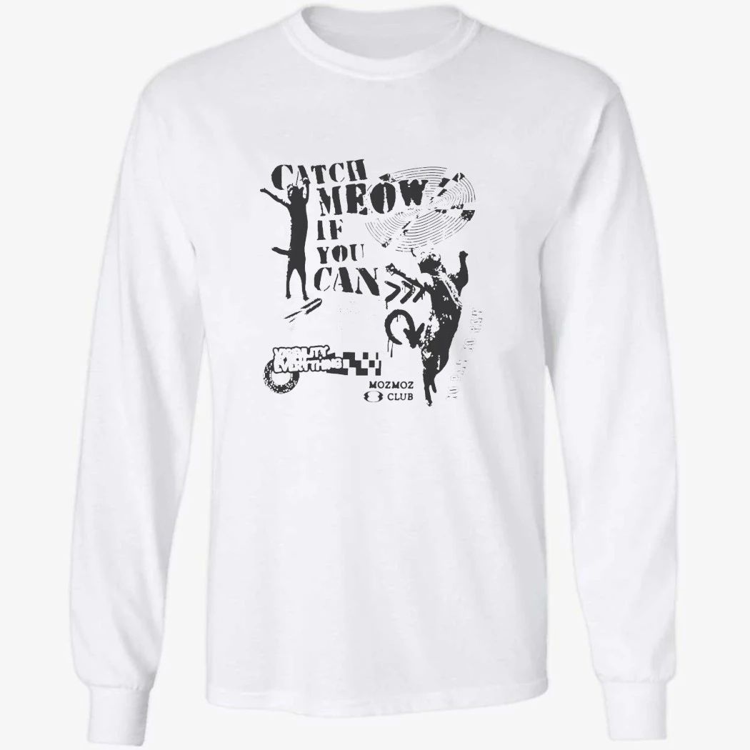 Catch Meow if You Can Shirt