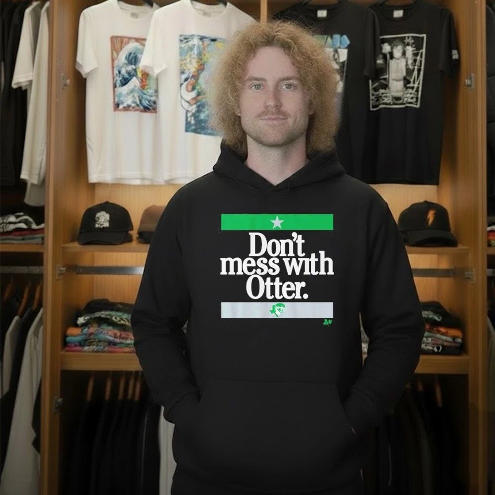 Jake Oettinger Don’t Mess With Otter Shirt