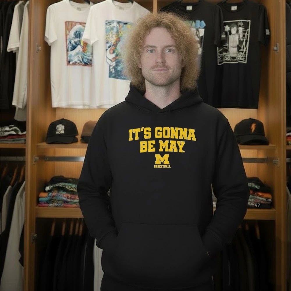 Michigan Basketball It’s Gonna Be May Shirt
