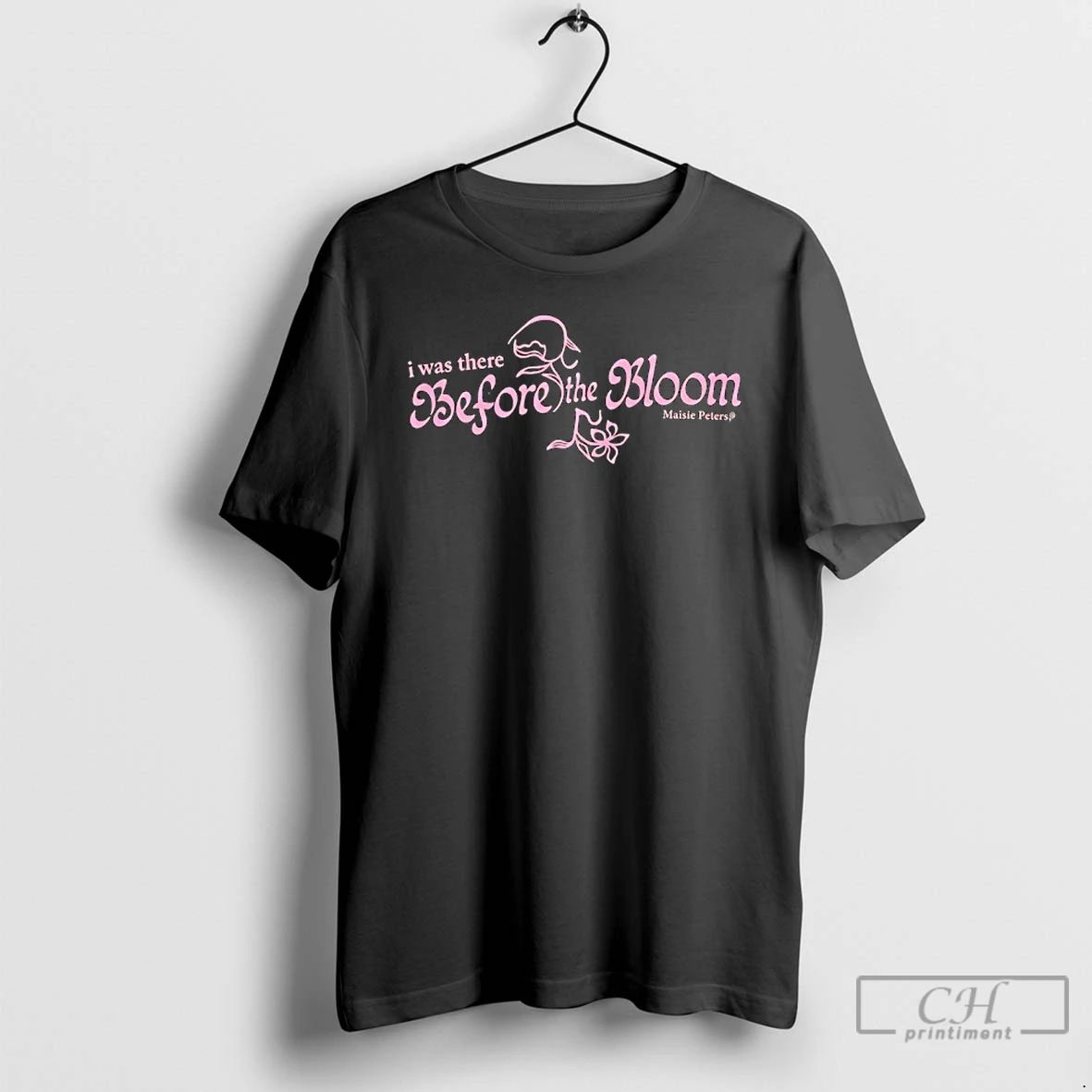 Classic I Was There Before The Bloom Maisie Peters 2025 T Shirts