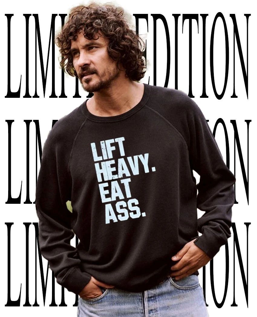 Lift Heavy eat ass hoodie