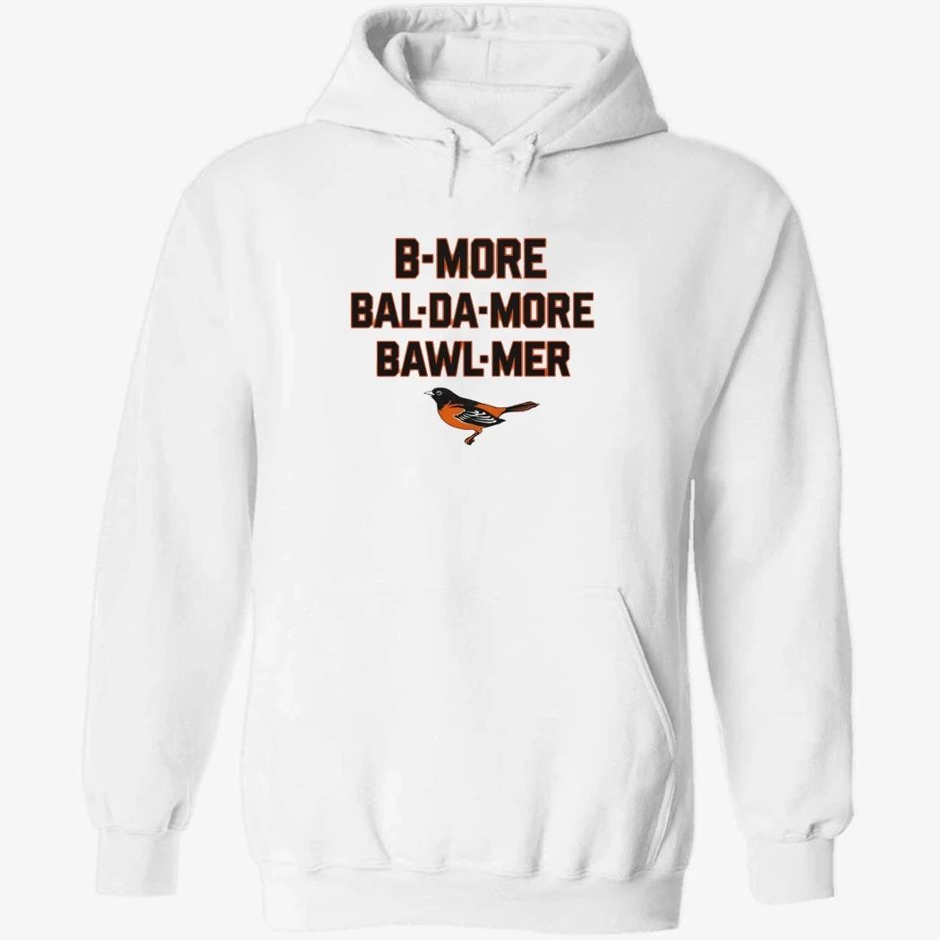 Orioles B More Bal Da More Bawl Mer Shirt