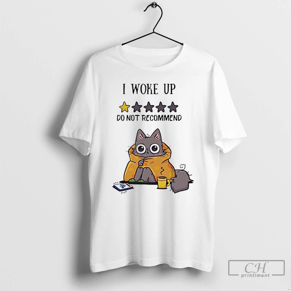 Classic Cat I Woke Up Do Not Recommend T Shirts