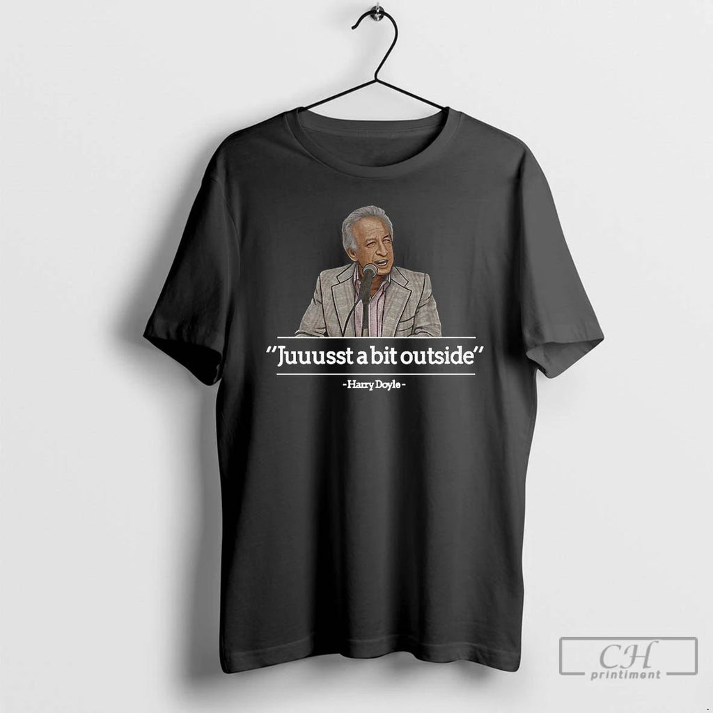 Classic Harry Doyle Bob Uecker Juuusst A Bit Outside T Shirts