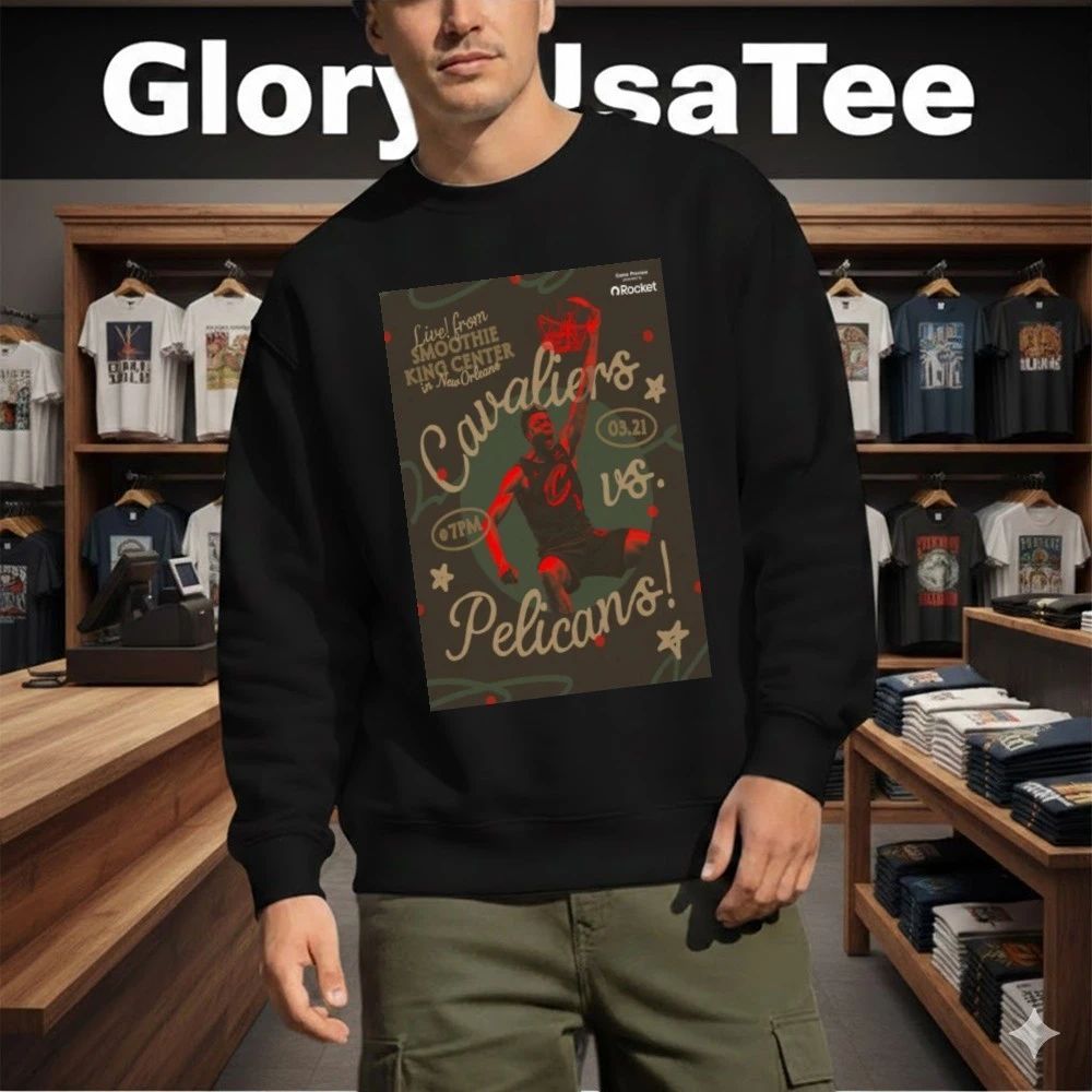 Cleveland Cavaliers Poster Mar 21 2026 Smoothie King Center Shirt