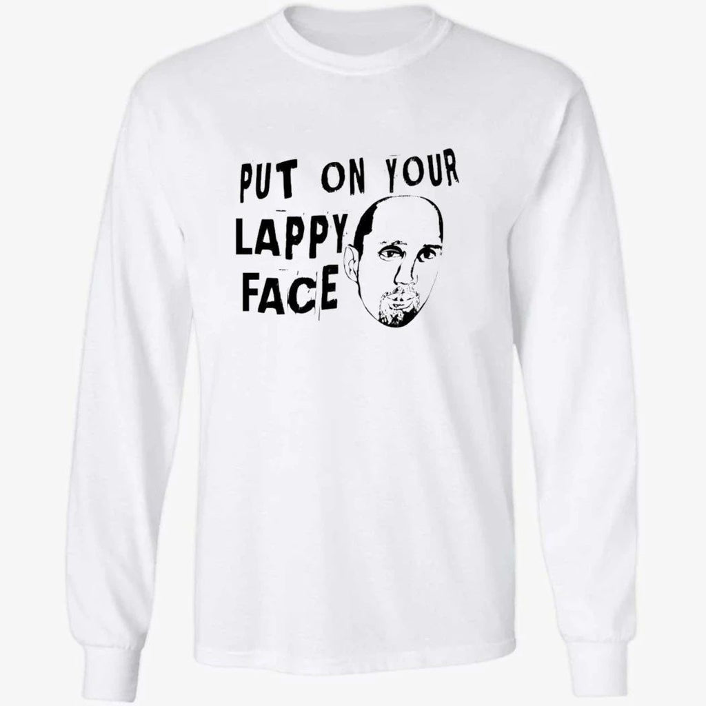 Put On Your Lappy Face Shirt