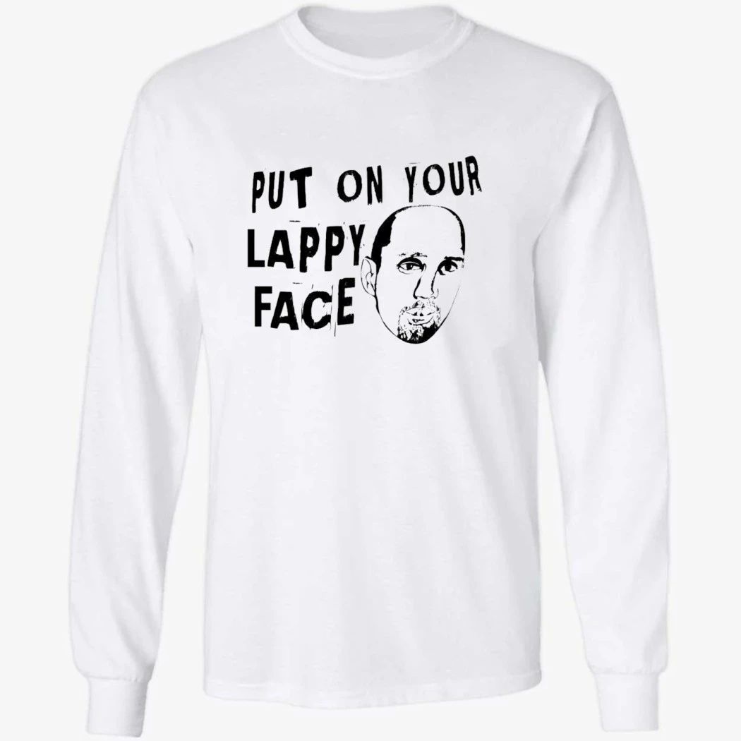 Put On Your Lappy Face Shirt
