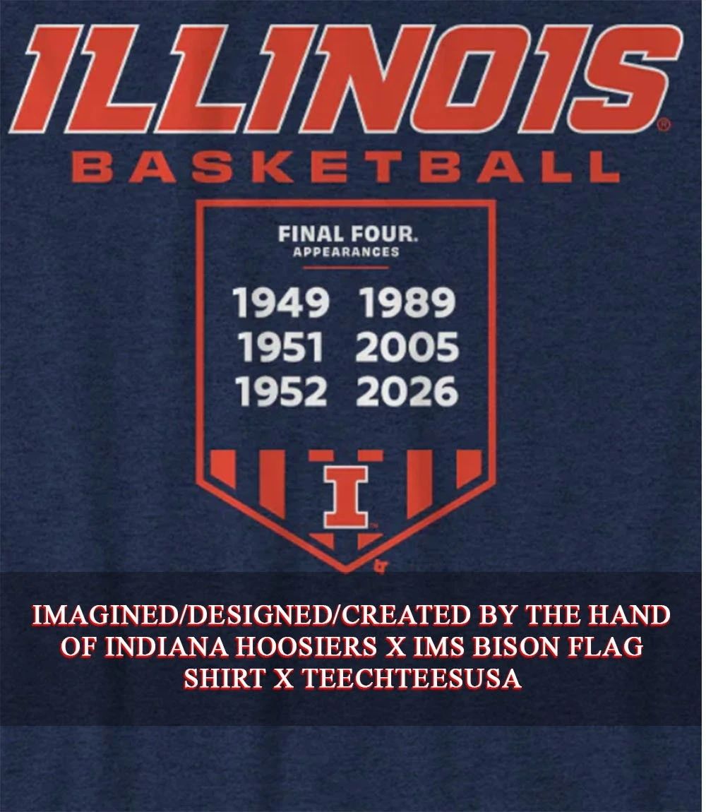 Illinois Fighting Illini Basketball 2026 Final Four 6 times Banner shirt
