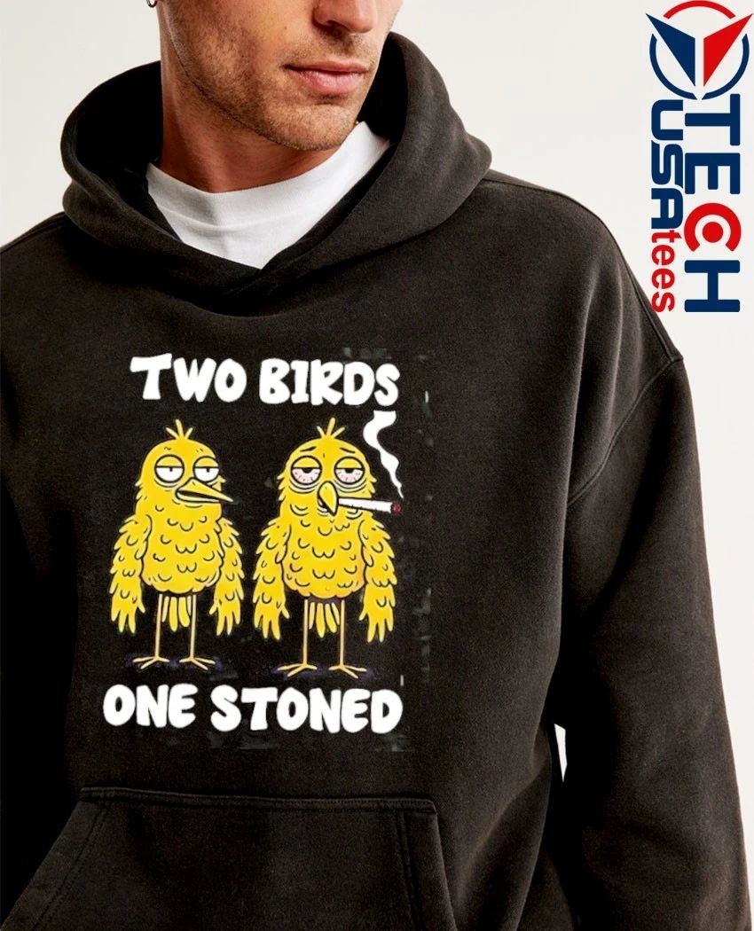Two birds one stoned smoking shirt