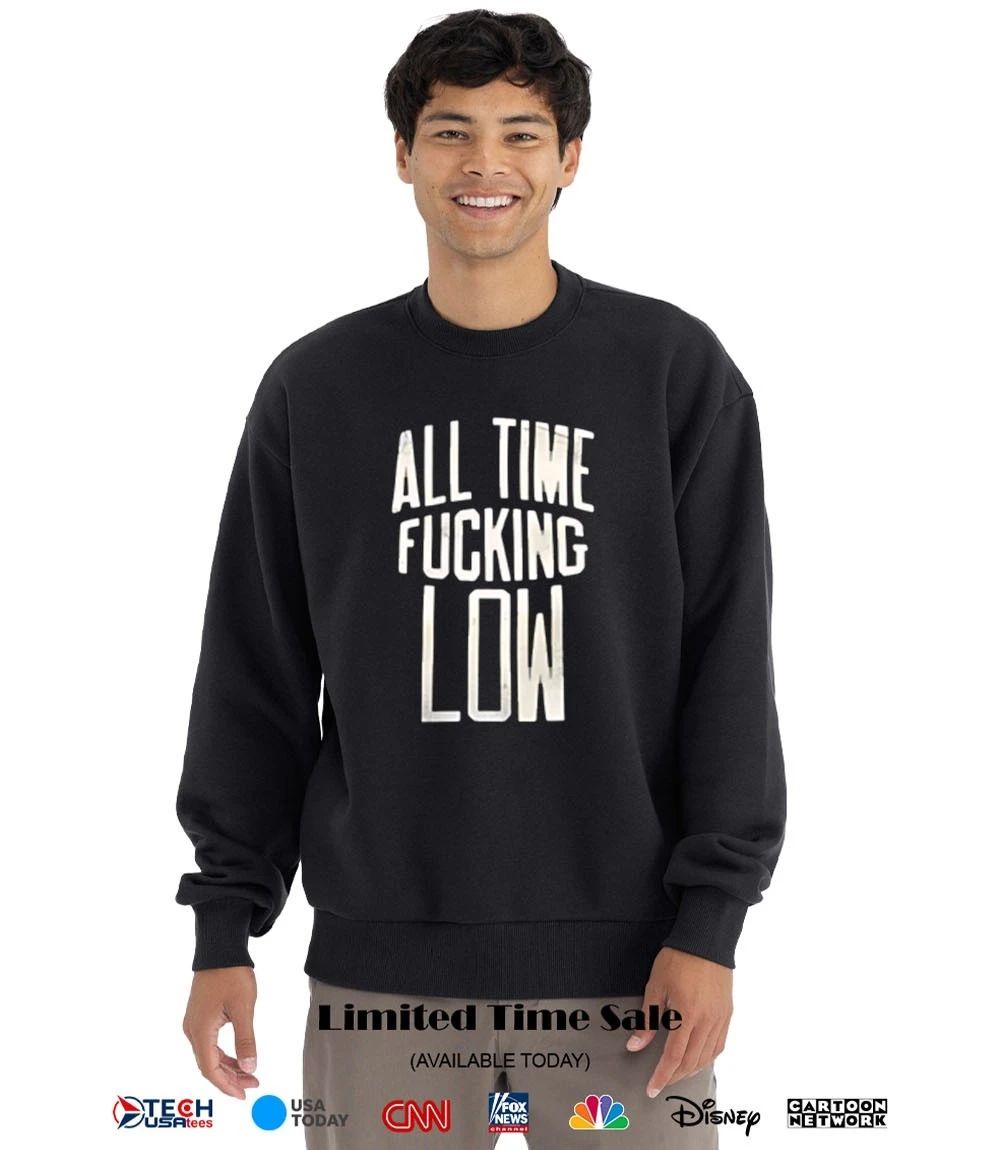 All time fcking low shirt