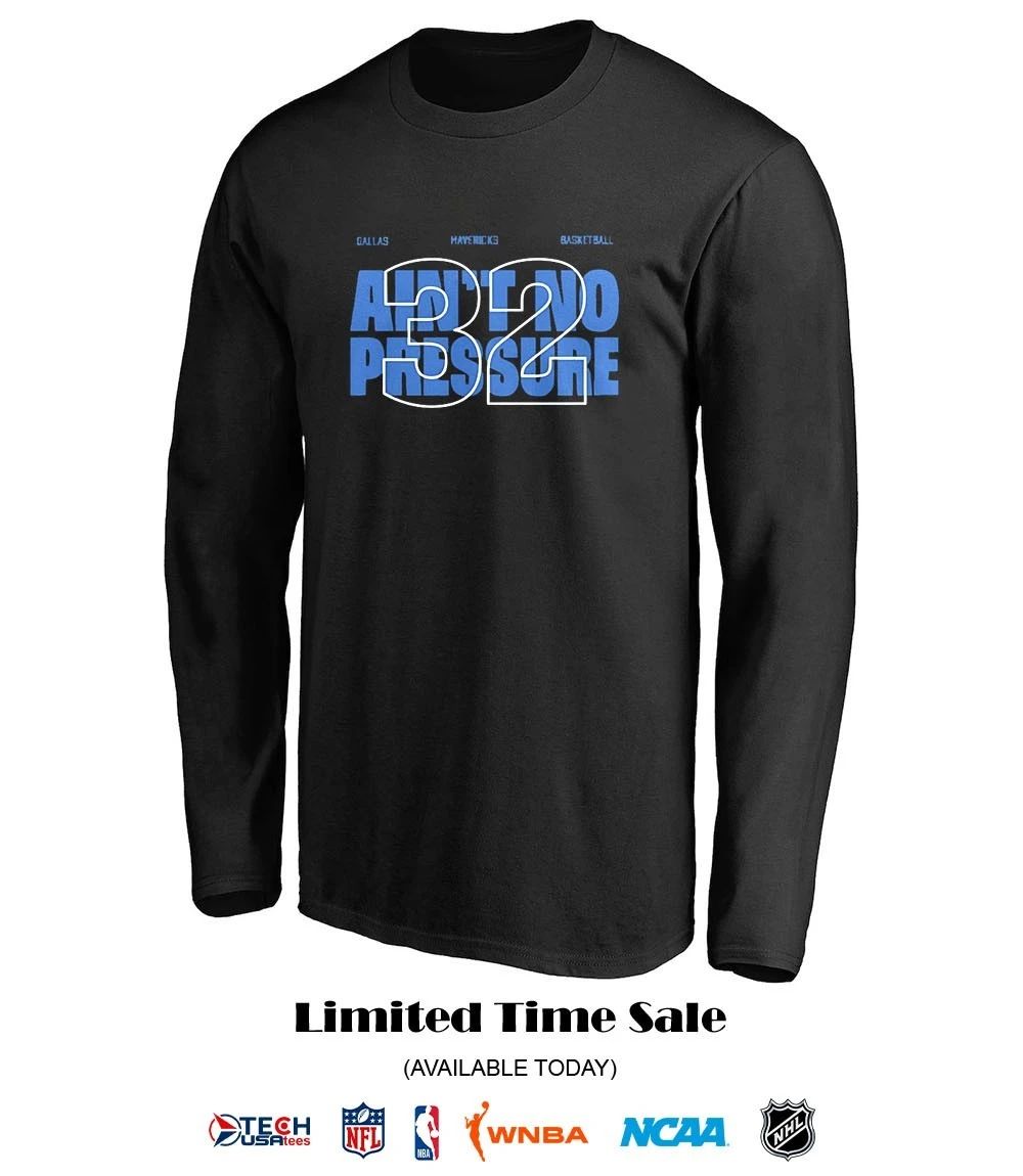 Dallas Mavericks Basketball Jason Kidd ain’t no pressure 32 shirt