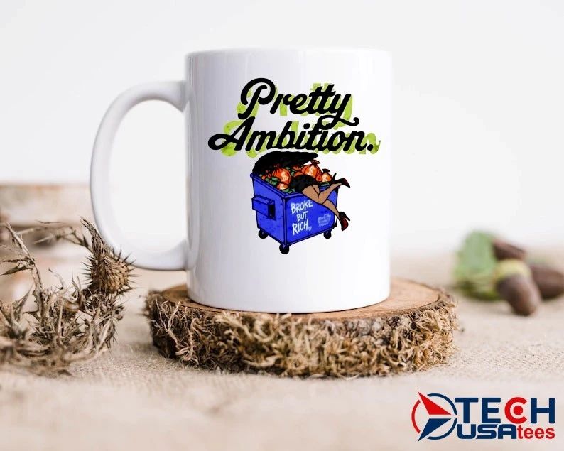 Pretty Ambition broke but rich shirt