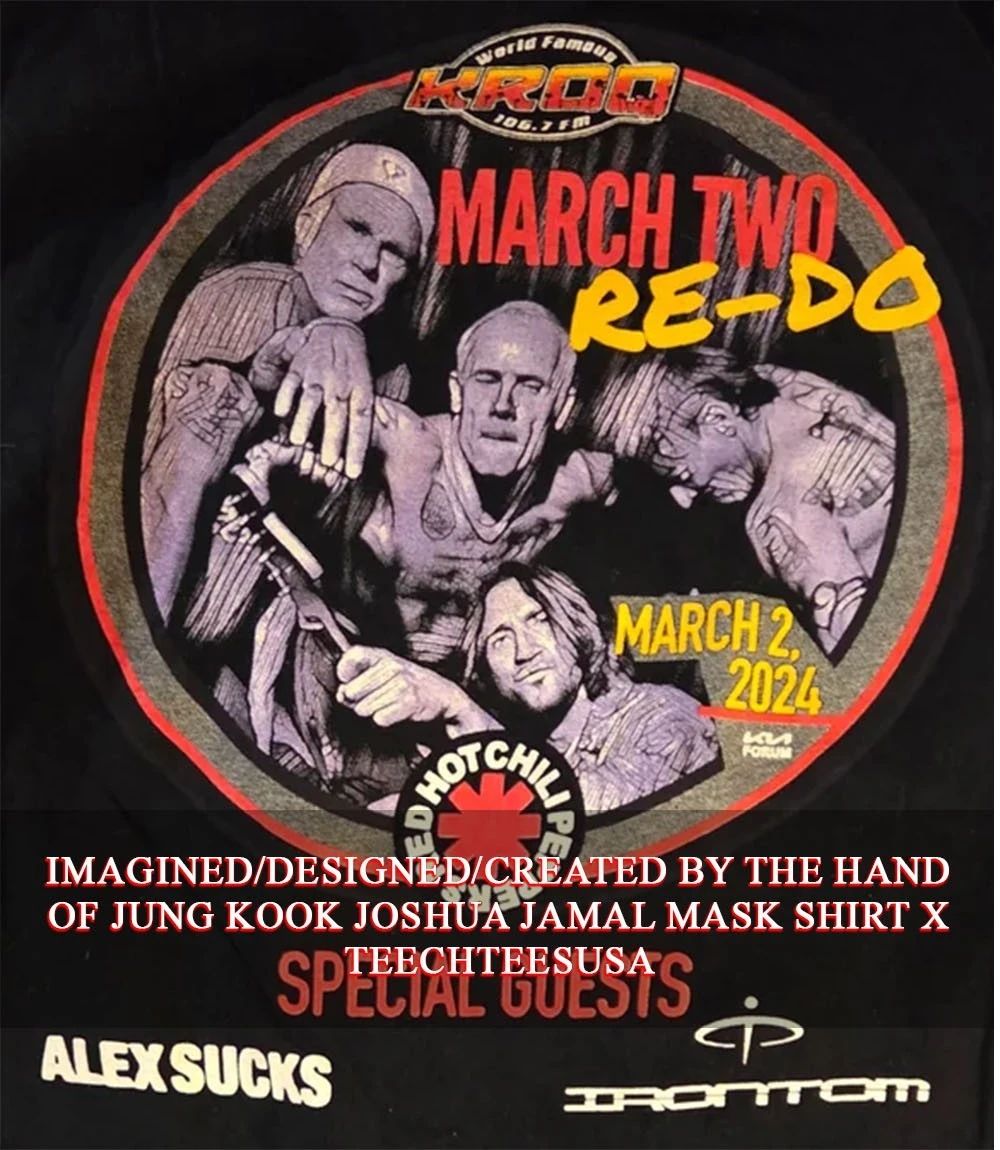 March Two Re-Do Red Hot Chili Peppers concert 2024 shirt