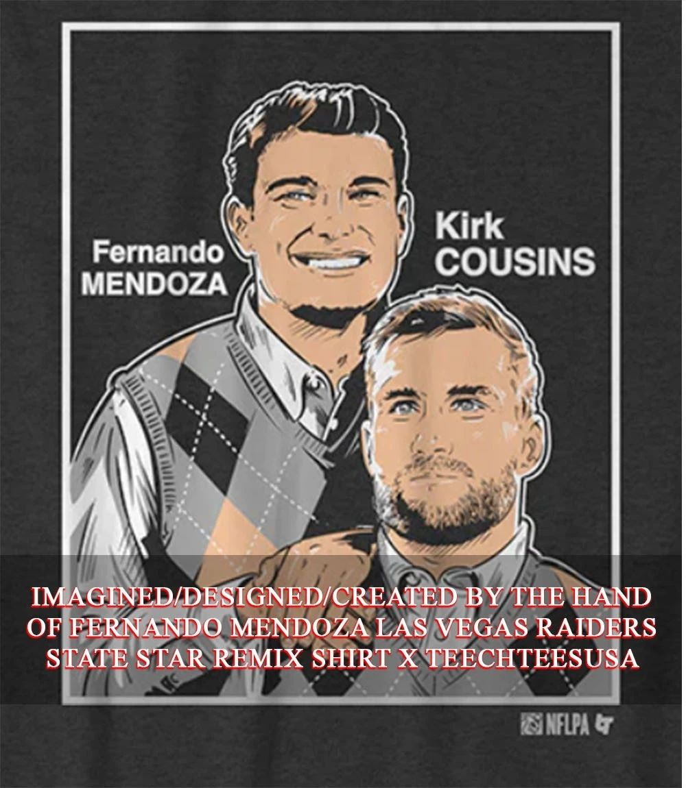 Fernando Mendoza and Kirk Cousins Step Brothers Family Portrait shirt