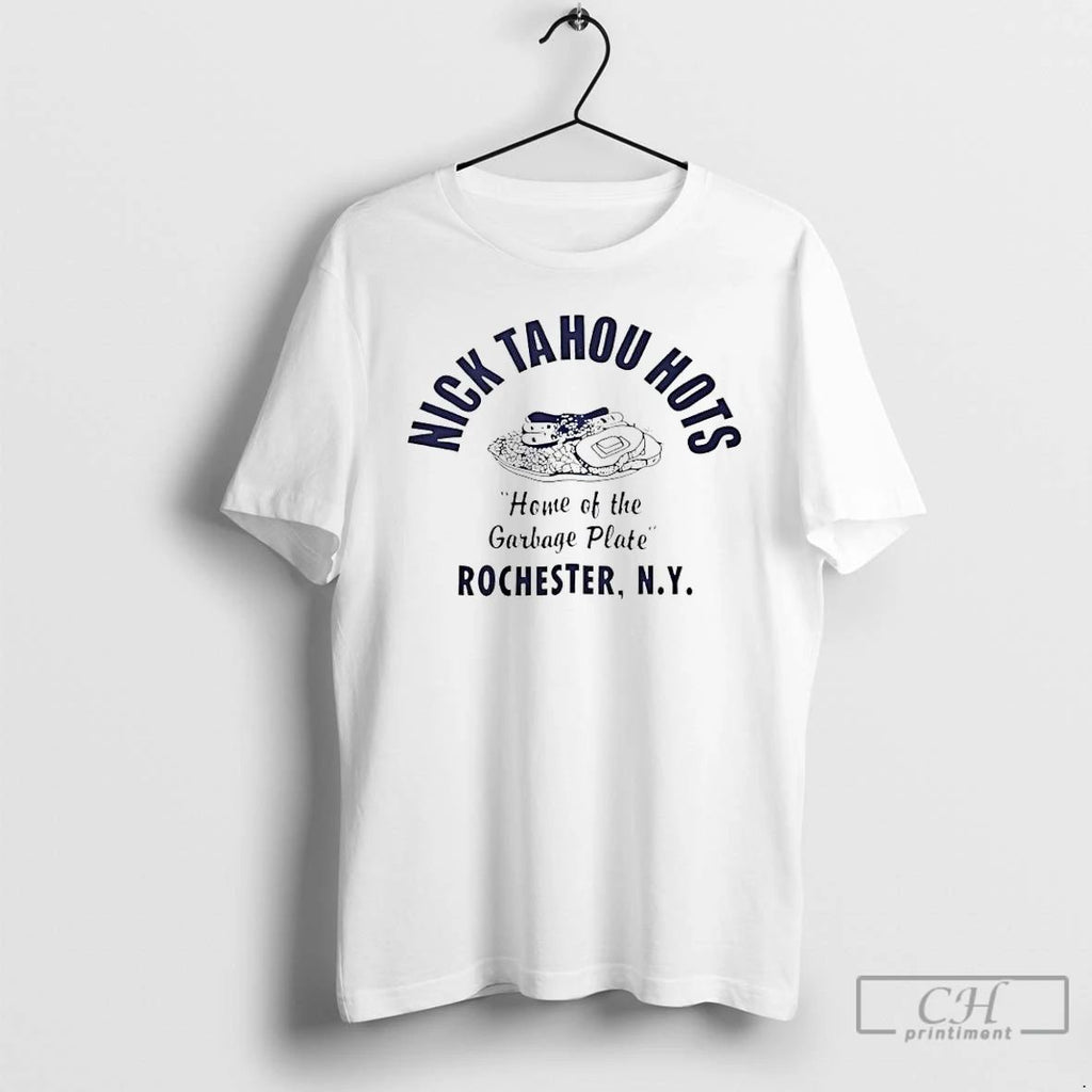 Classic Nick Tahou Hots Home Of Garbage Plate Rochester Ny T Shirts