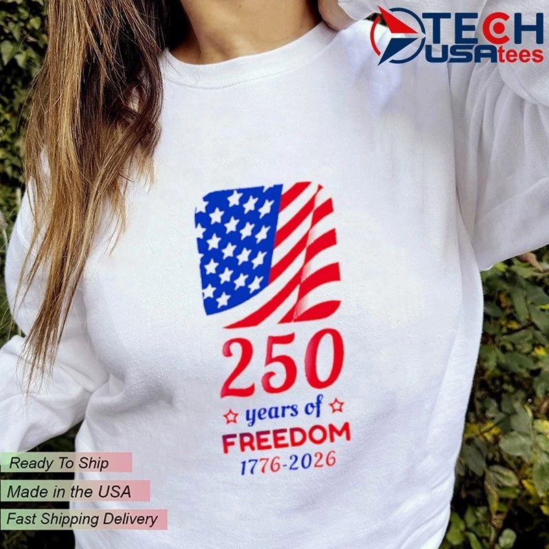 250 Years of Freedom 1776-2026 USA Patriotic flag shirt