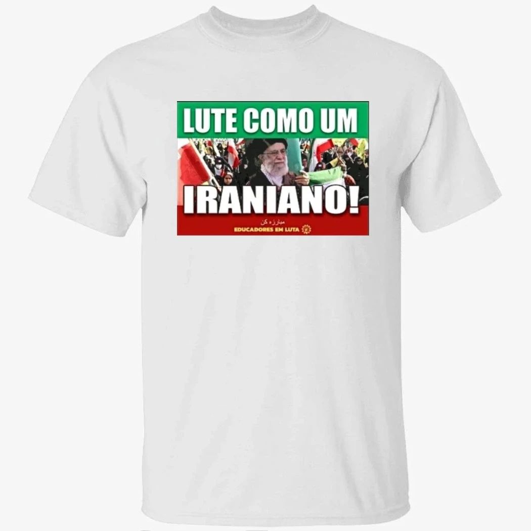 Lute Como Um Iraniano Fight Like An Iranian Shirt