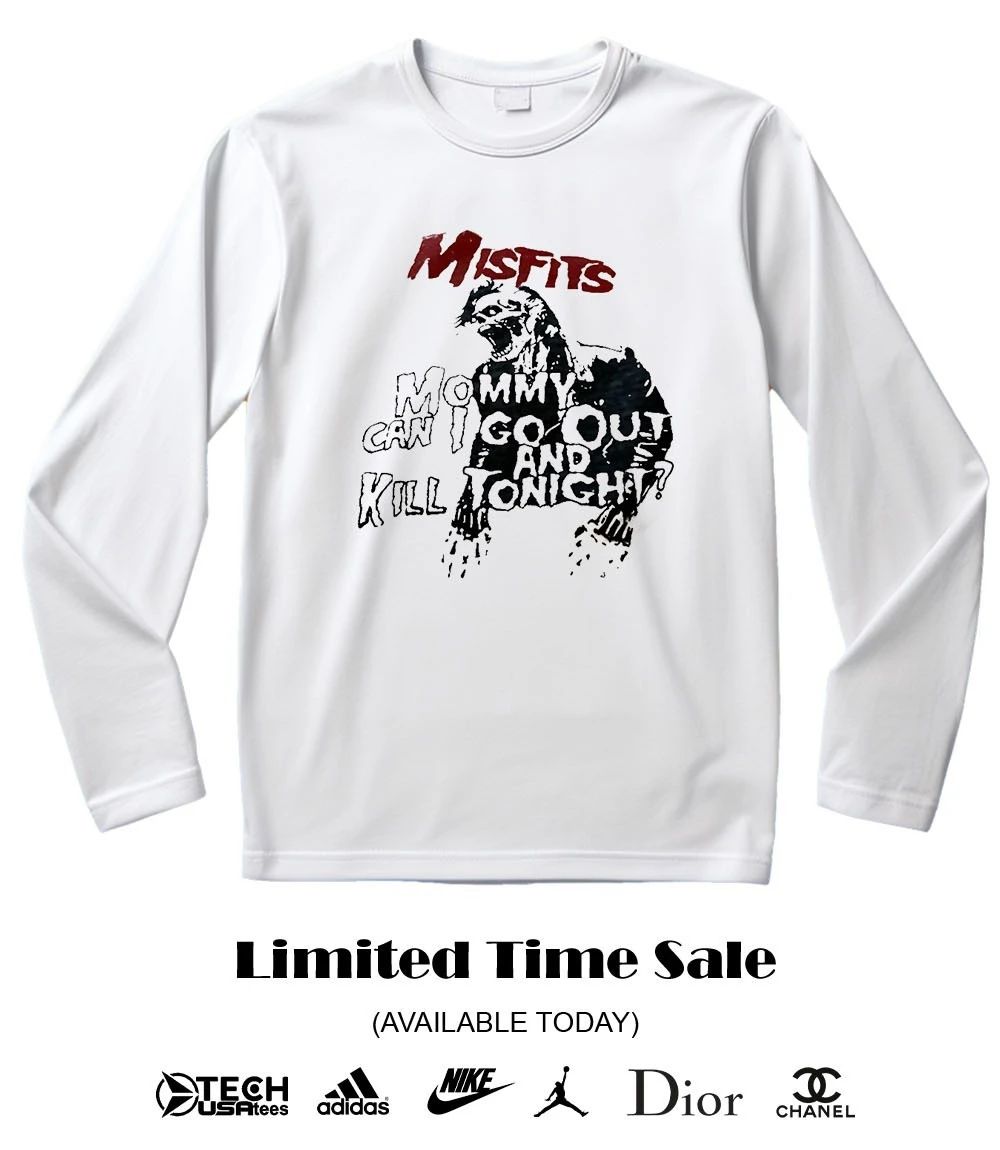 Misfits mommy can I go out and kill tonight shirt