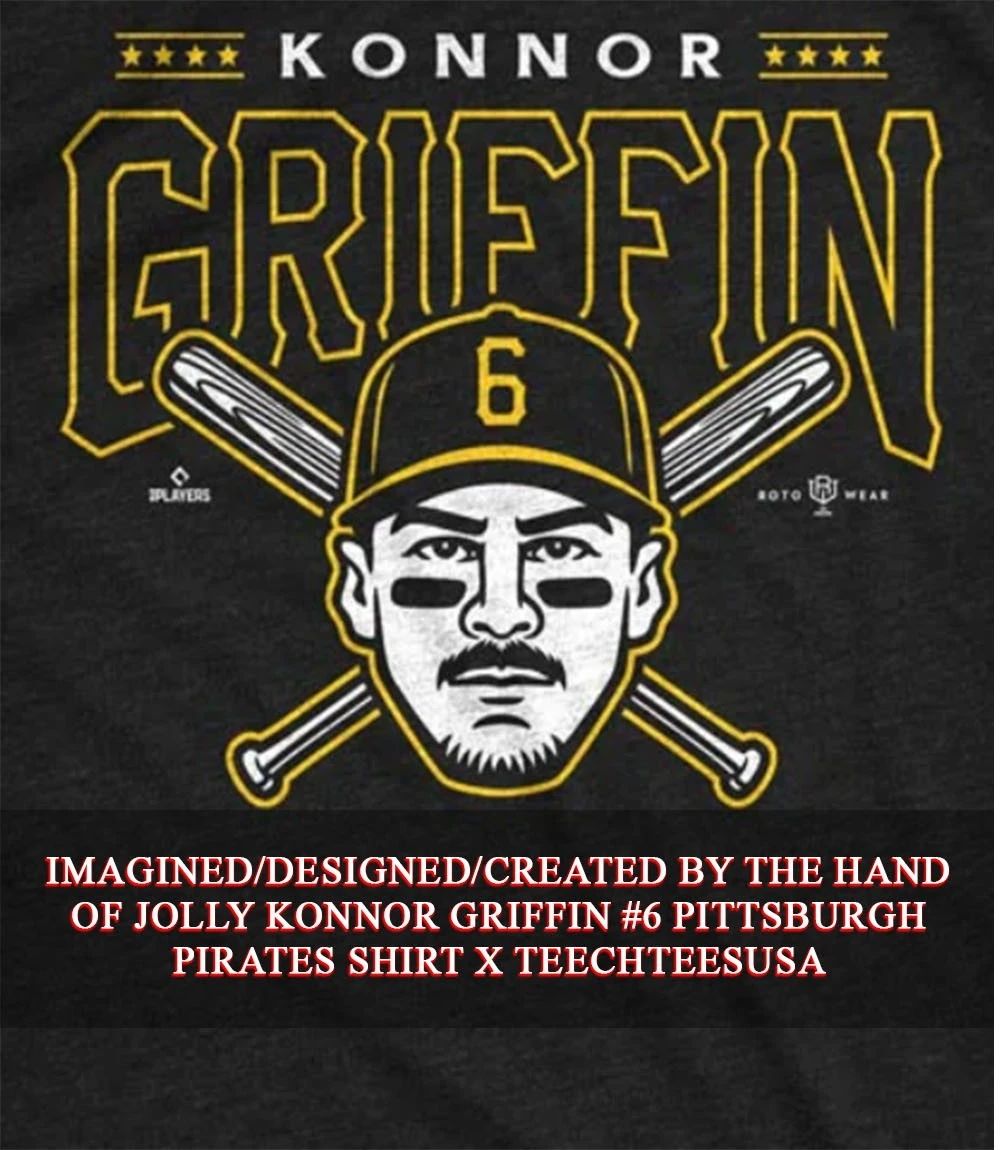 Jolly Konnor Griffin #6 Pittsburgh Pirates T-shirt