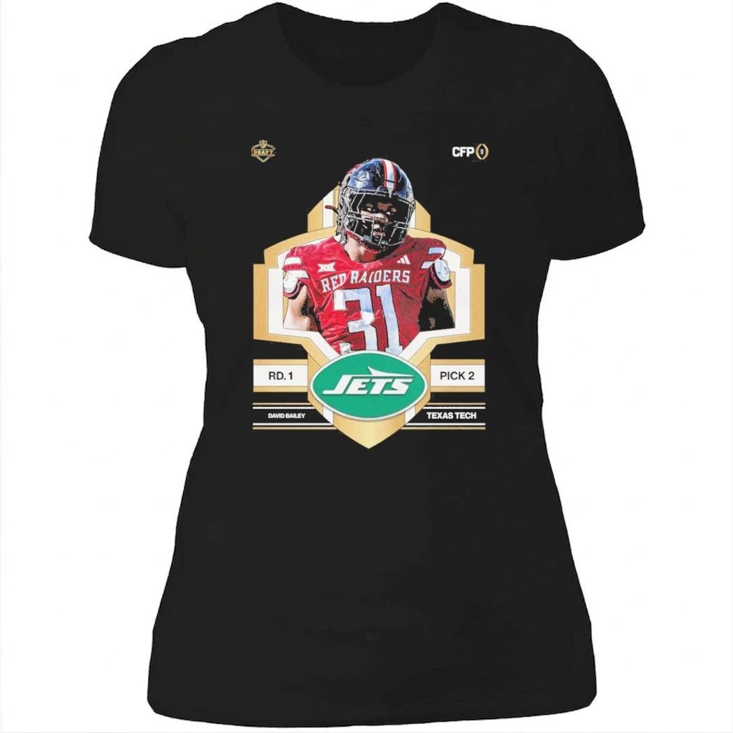 David Bailey With the second overall pick in the 2026 the New York Jets select David Bailey Shirt