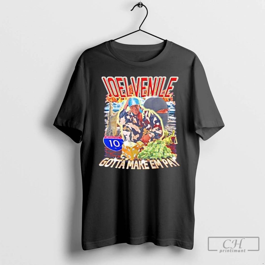 Classic Joelvenile Gotta Make Em Pay Graphic T Shirts