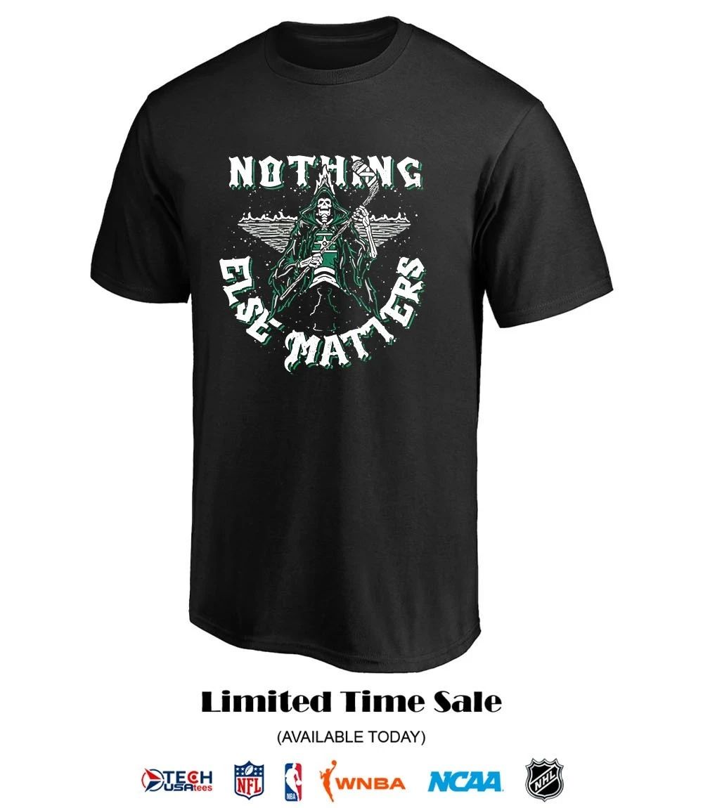Nothing Else Matters Dallas Stars skeleton shirt