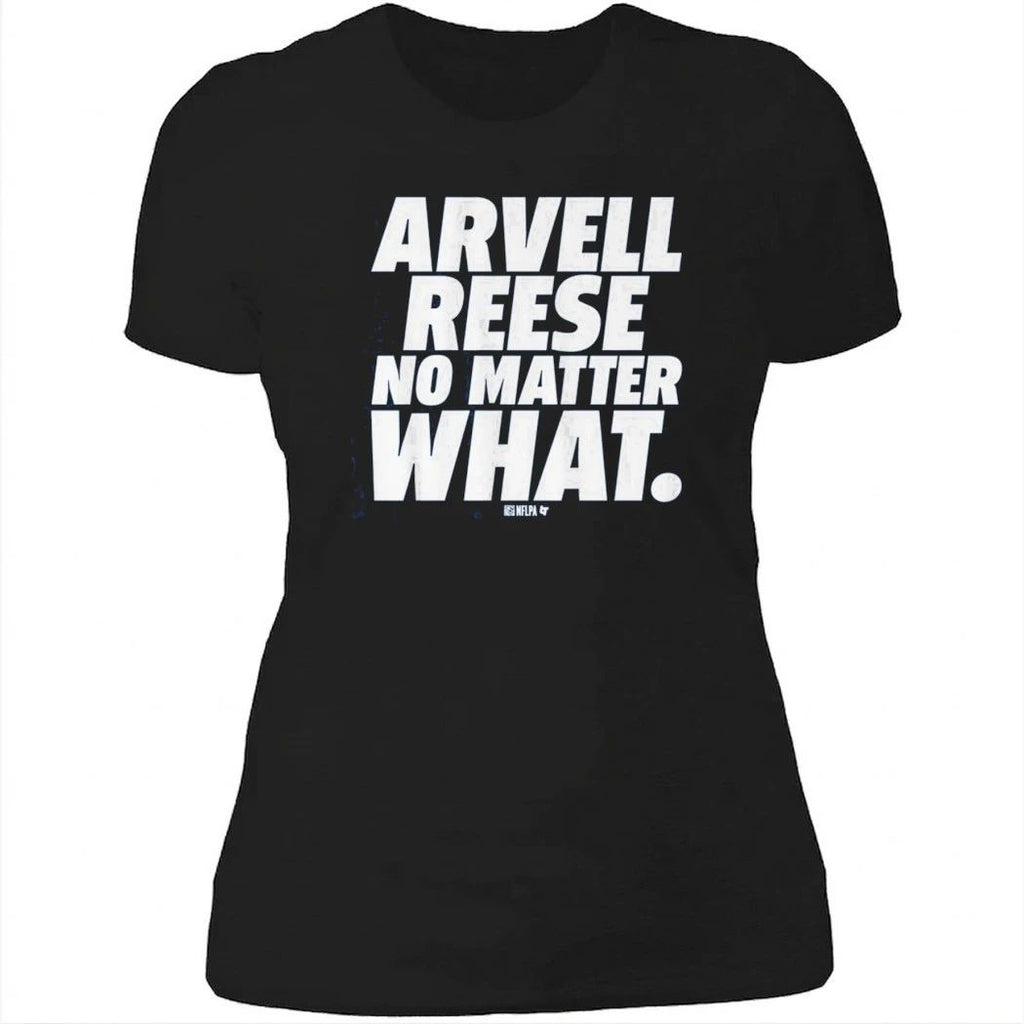 Arvell Reese No Matter What Shirt