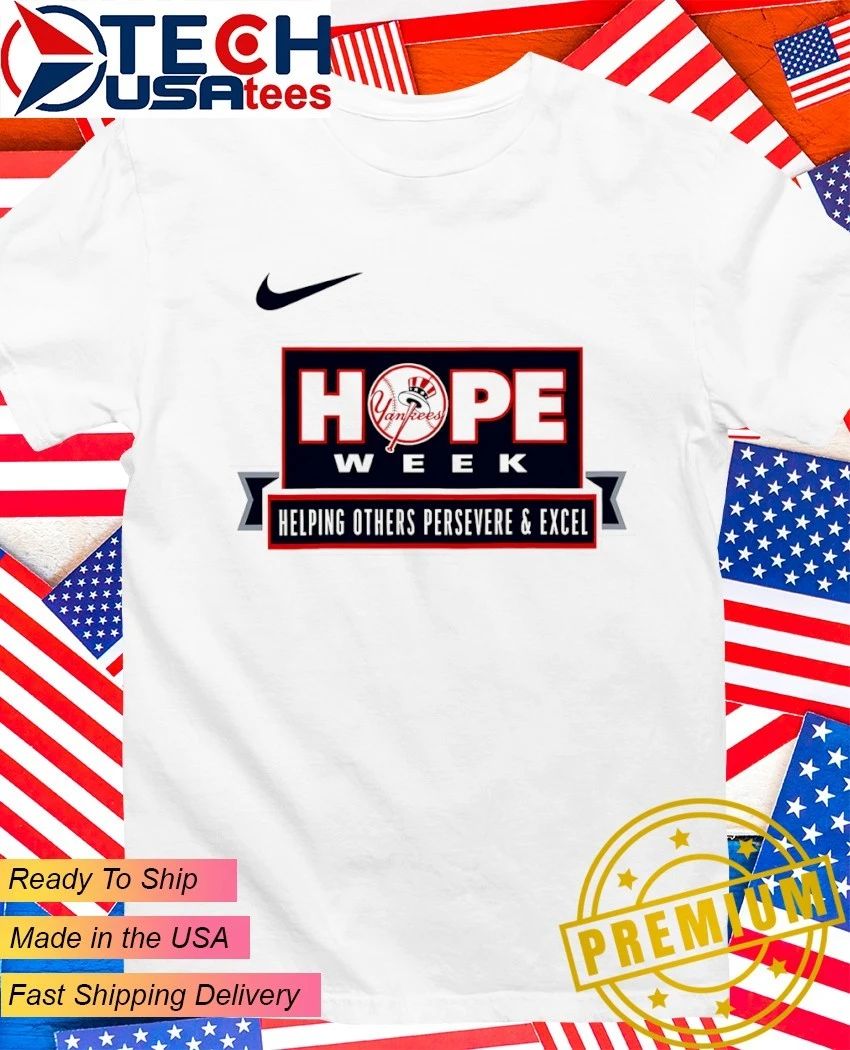 New York Yankees Hope Week 2026 helping others persevere and excel shirt