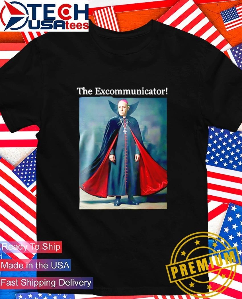 The Excommunicator shirt
