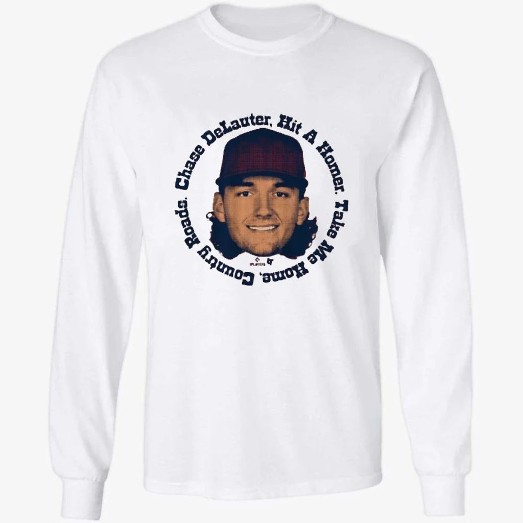 Chase DeLauter Hit A Homer. TaKe Me Home, Country Roads Shirt