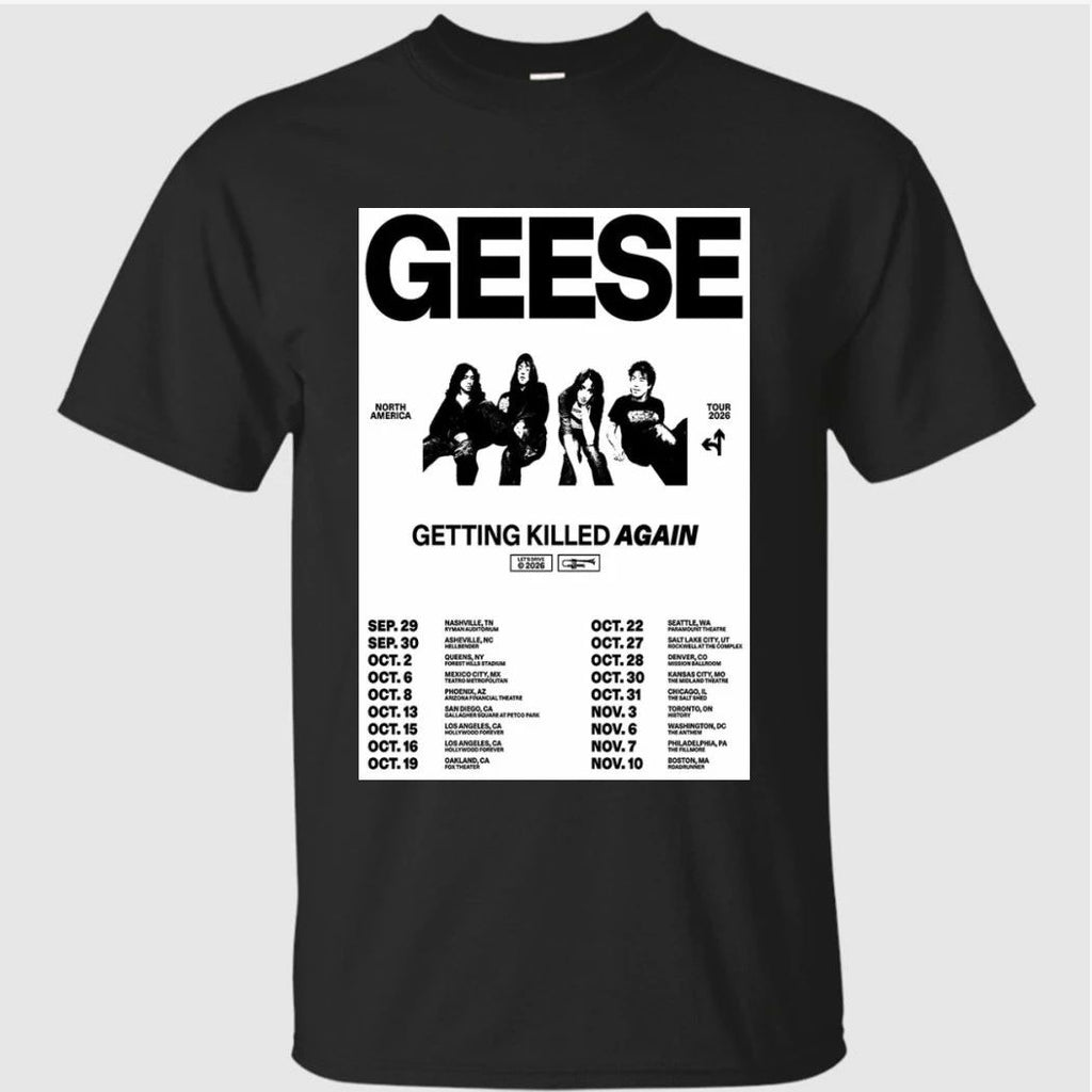 Geese Getting Killed Again Tour 2026 Poster Shirt