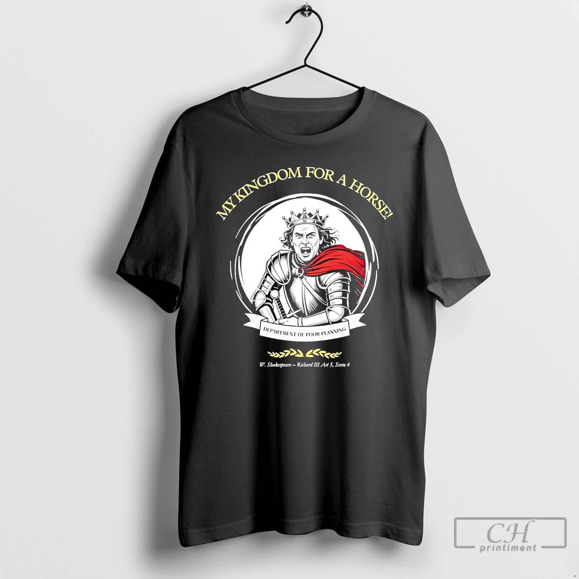 Premium My Kingdom For A Horse Department Of Poor Planning W Shakespeare T Shirts