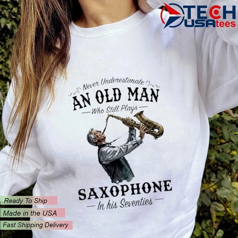 Never underestimate an old man who still plays saxophone in his seventies shirt