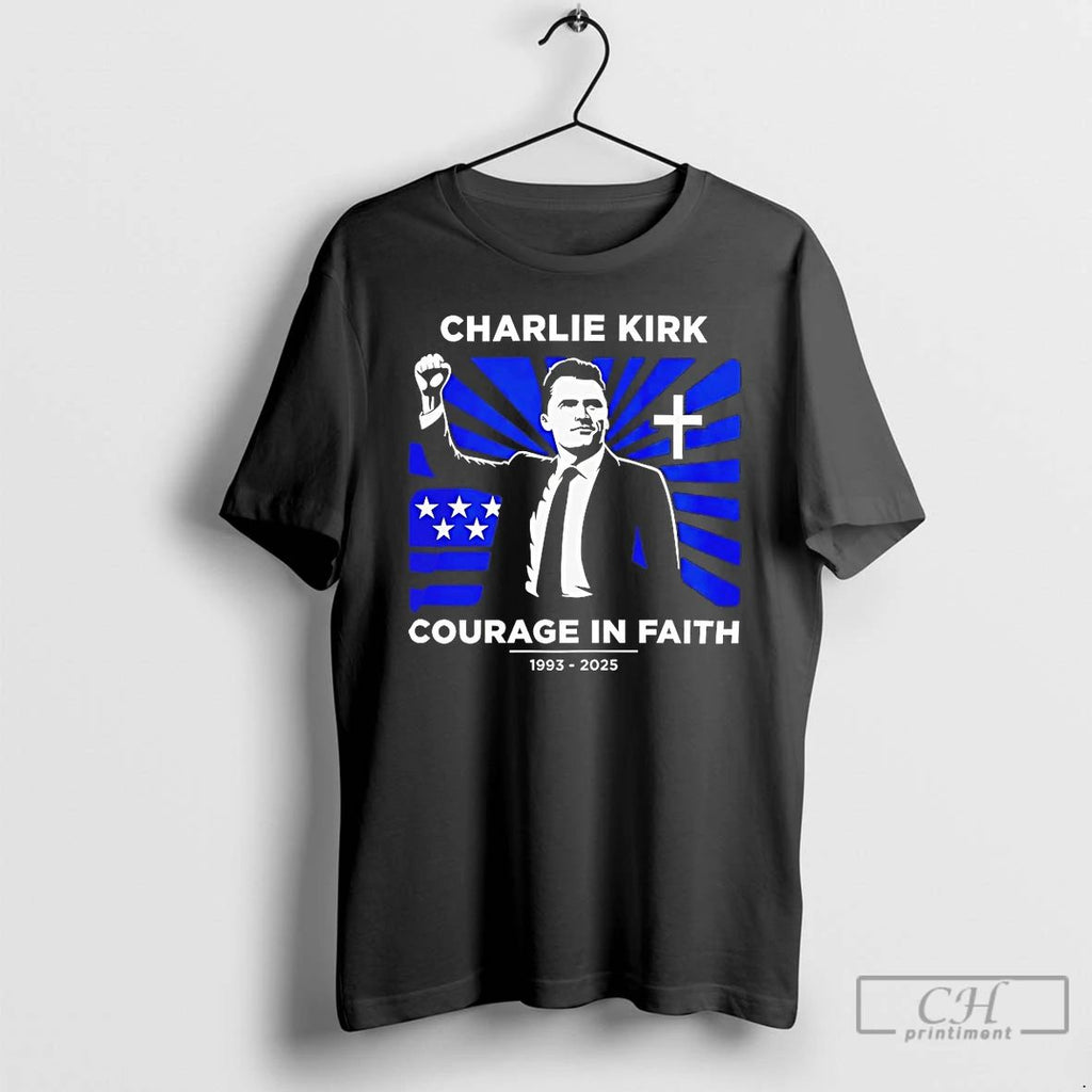 Premium Charlie Kirk Courage In Faith 1993 2025 T Shirts