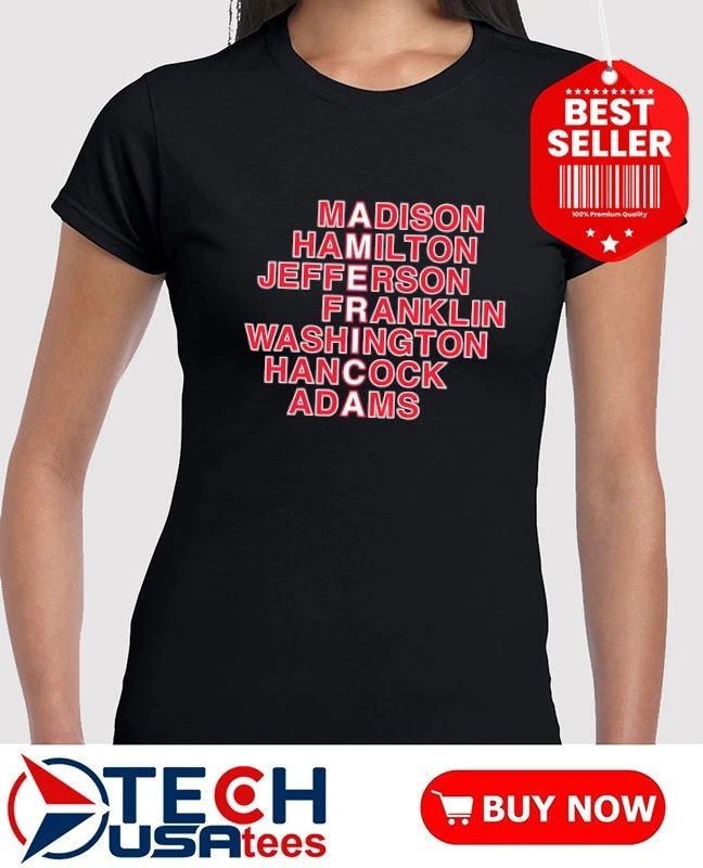American Founding Fathers Madison Hamilton Jefferson Franklin Washington Hancock Adams shirt