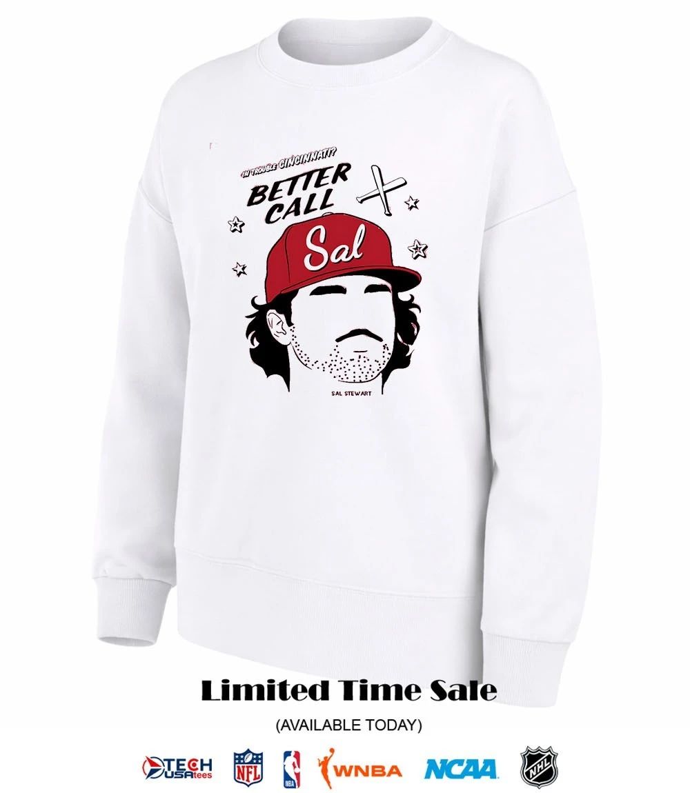 In Trouble Cincinnati Better Call Sal Stewart shirt