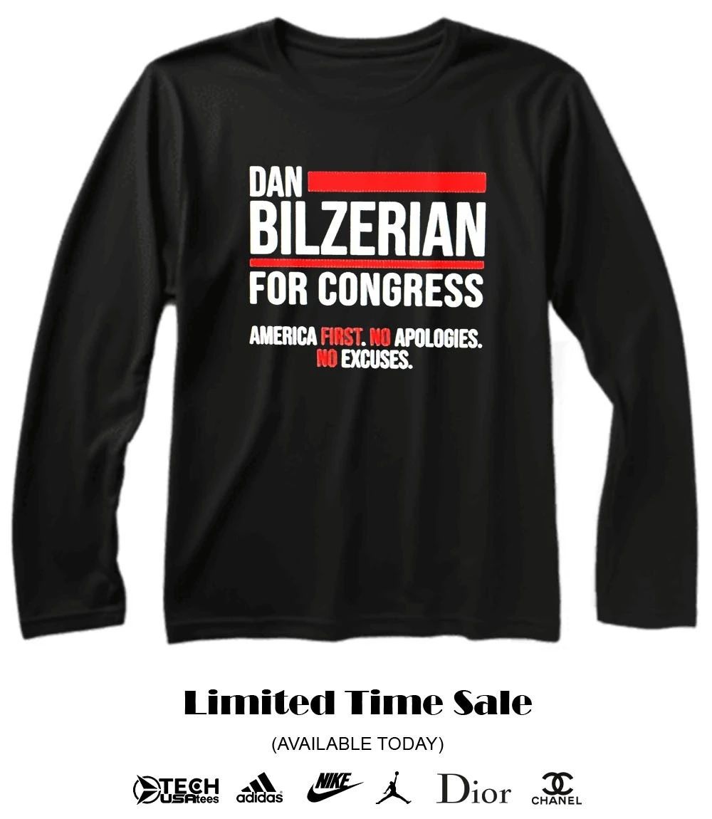 Dan Bilzerian for Congress America first no apologies no excuses shirt