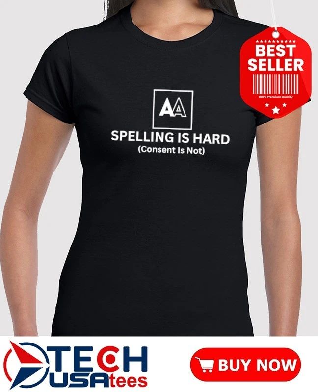 A’Don Allen spelling is hard consent is not shirt