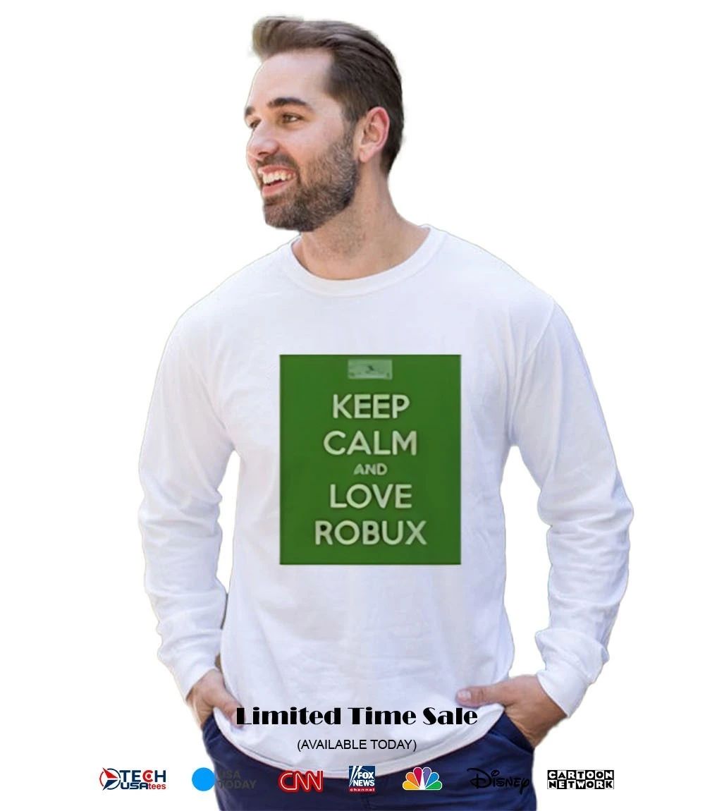 Keep calm and love Robux shirt