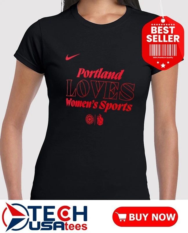 Portland Fire Loves Women’s Sports logo shirt