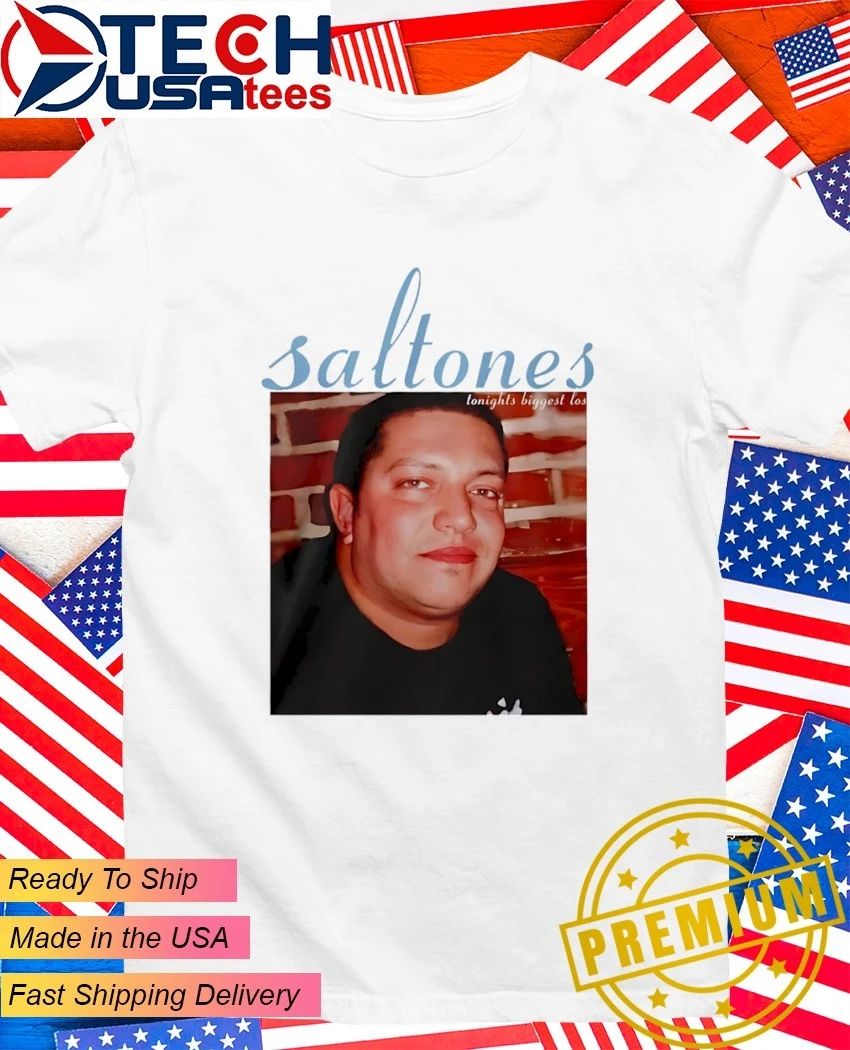 Saltones tonights biggest loser shirt