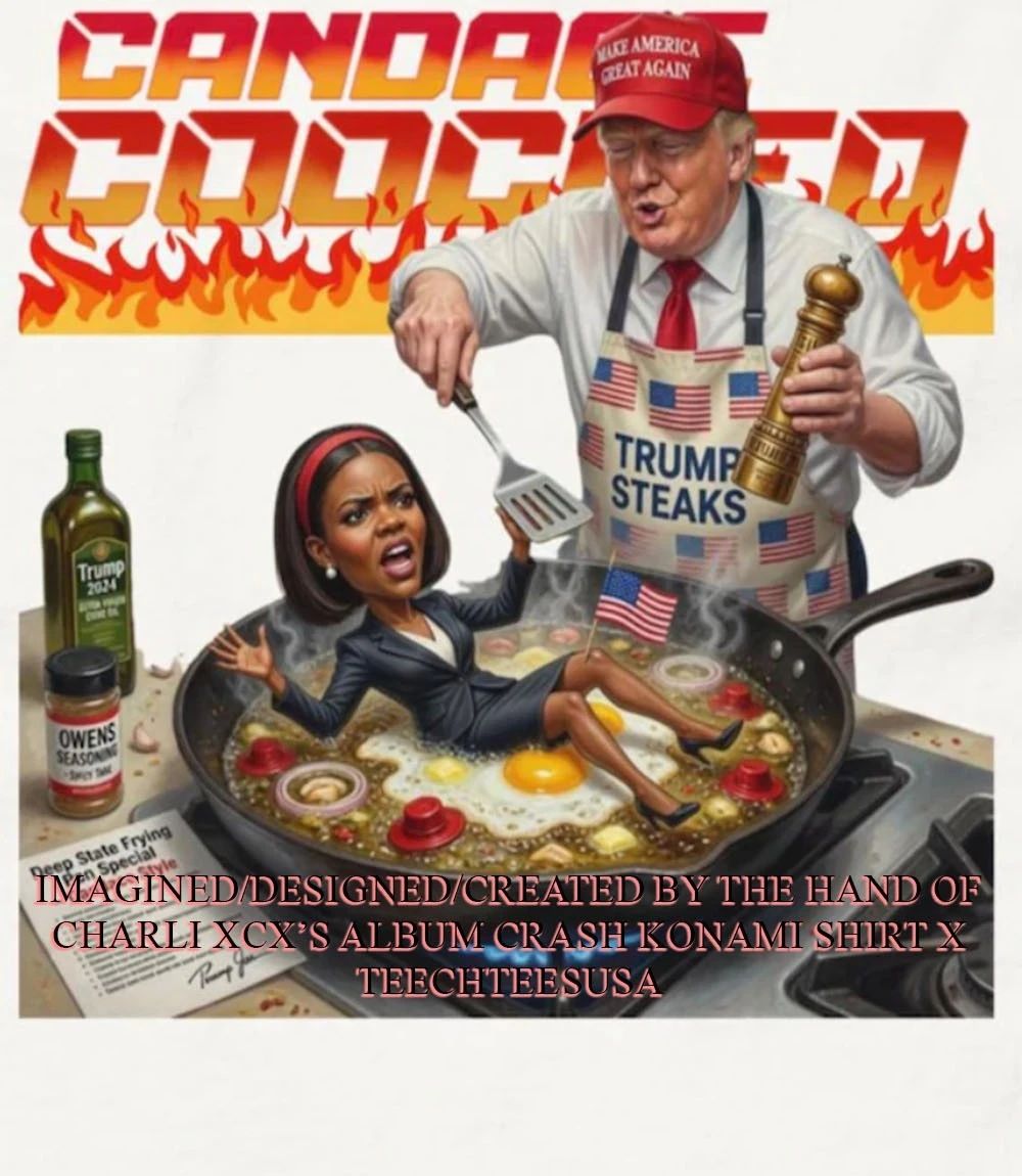 Candace Owens Cooked Trump meme shirt