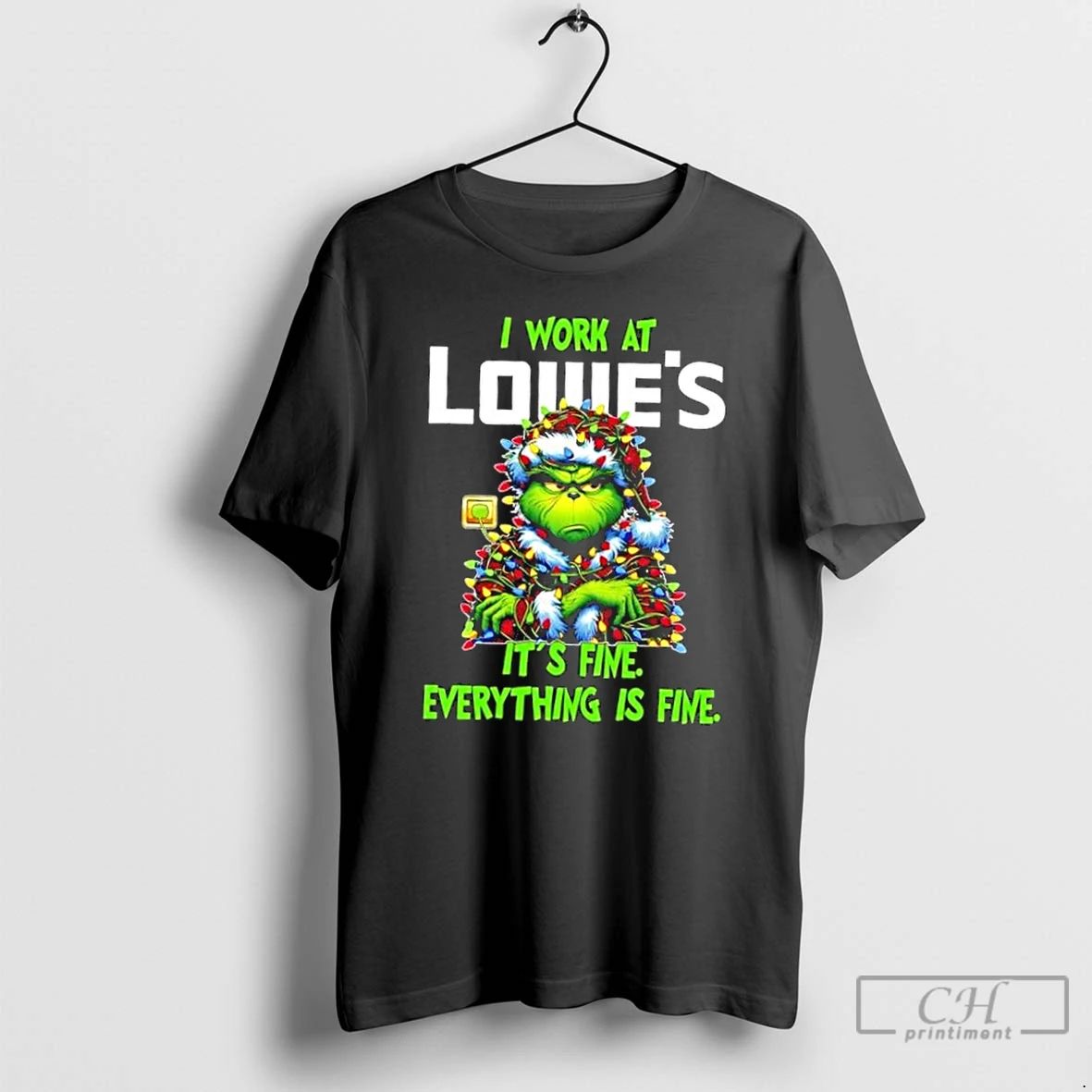 Classic Grinch Christmas Tree I Work At Lowes Its Fine Everything Is Fine T Shirts