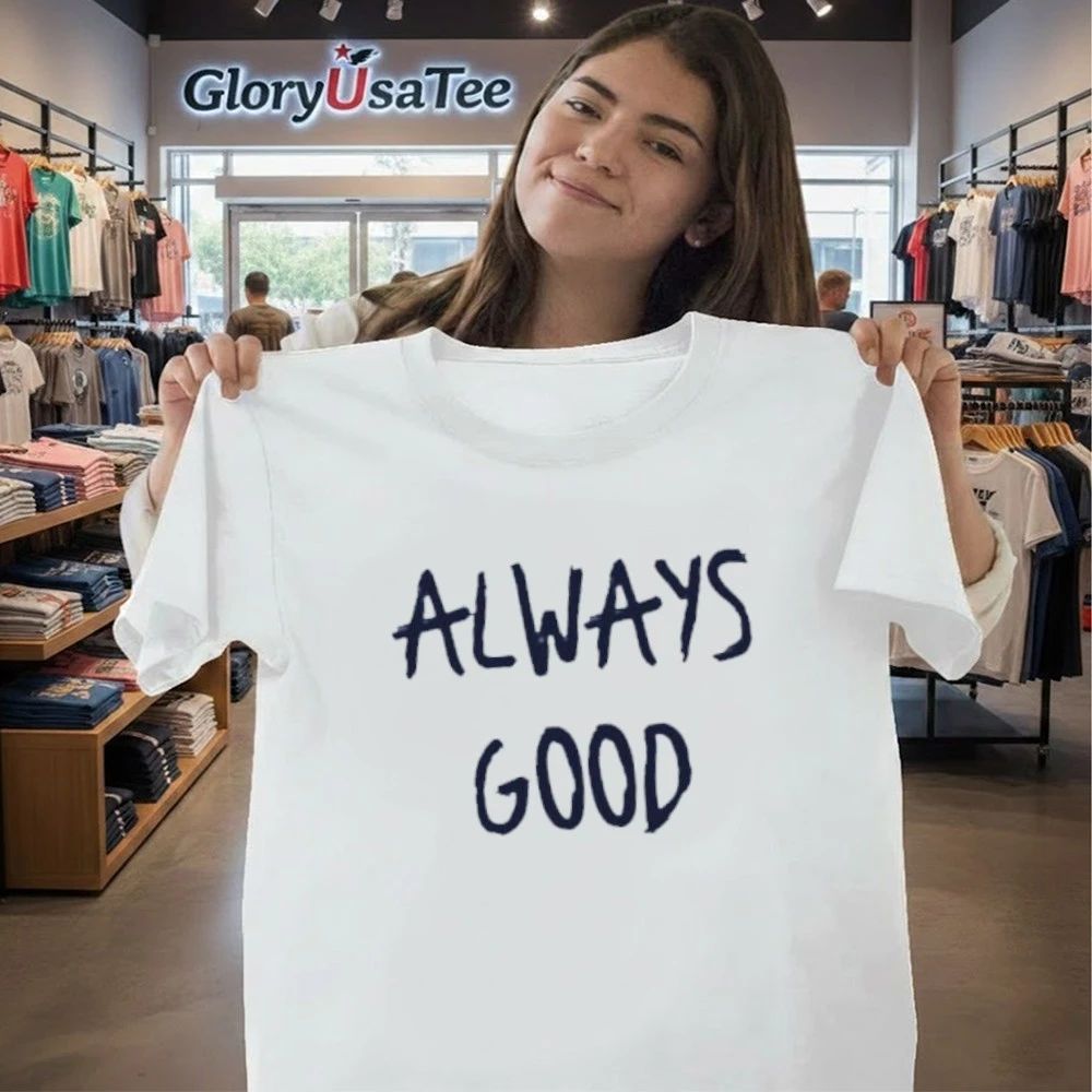 Craig Carton Always Good Shirt